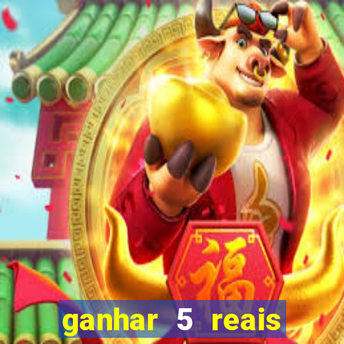 ganhar 5 reais agora pix